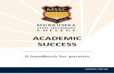 ACADEMIC SUCCESS - Murrumba State Secondary College · 2019-11-27 · Academic Success: A Handbook for Parents Numeracy 1. What is Numeracy? 2 2. Why is Numeracy important? 2 3. How