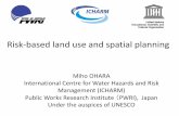 Risk-based land use and spatial planning · 2017-05-28 · Risk-based land use and spatial planning Data & Statistics Risk Assessment & Risk Identification Building Social Consensus