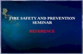 FIRE SAFETY AND PREVENTION SEMINAR REFERENCE€¦ · Fire Works Display, Fumigation/Fogging, Fire Drill, Hot works or Fire Incident Clearance Collection of Fire Code Fees, Taxes and