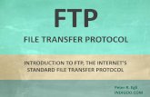 FTP File Transfer Protocol - IndiGoFTP - File Transfer Protocol indigoo.com Contents 1. FTP versus TFTP 2. FTP principle of operation 3. FTP trace analysis 4. FTP File Transfer Protocol