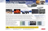 How an Organic Vapor Respirator Cartridge Works ... How an Organic Vapor Respirator Cartridge Works Factors that influence service life: • Exposure concentration • Temperature