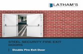 STEEL SECURITY FIRE EXIT DOORS STEEL SECURITY FIRE EXIT DOORS Double Fire Exit Door Our Double Fire Exit Doors feature a security Exidor 285 adjustable panic bar set and are available