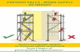 PREVENT FALLS - WORK SAFELY AT HEIGHT · PREVENT FALLS - WORK SAFELY AT HEIGHT Insert ‘Campaign slogan’ or ‘General safety statement’ ‘Insert logos of participating organizations’