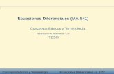 Ecuaciones Diferenciales (MA-841)Conceptos Básicos y Terminología Ecuaciones Diferenciales - p. 4/22 En los cursos de álgebra los valores buscados para las incógnitas son números;