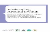 Beekeeping Around Bwindi · 2019-04-10 · Beekeeping, or apiculture, is the practice of maintaining bee colonies in order to harvest honey and other products such as beeswax, propolis,