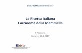 La Ricerca Italiana Carcinoma della Mammella · 2017-02-07 · La Ricerca Italiana Carcinoma della Mammella P Pronzato Genova, 13.1.2017 BACK FROM SAN ANTONIO 2017