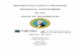 STATE OF WASHINGTON - MOTORCYCLE SAFETY PROGRAM...Analysis of Washington’s motorcycle safety effort is based upon the oral and written information provided to the Technical Assessment