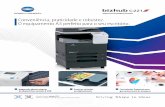 KONICA MINOLTA bizhub c221 …KONICA MINOLTA bizhub c221 Impressora/Copiadora/Scanner Conveniência, praticidade e robustez. 0 equipamento A3 perfeito para o seu escritório. Impressão