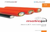 MetroJET microducting 2011 - fibrain.com.mxfibrain.com.mx/catalogos/fibrainmetrojet.pdf · MetroJET microducting Microduct system elements Fiber optic systems and solutions Microduct