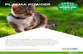 PLASMA POWDER · 2019-04-29 · PLASMA POWDER Natural Ingredients. Smart Solutions. CONCENTRATED, NUTRITIONAL AND PALATABLE BINDER Plasma powder is a very palatable protein source