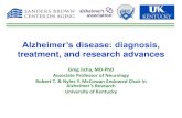 Alzheimer’s disease: diagnosis, FINAL.pdfAlzheimer’s disease: diagnosis, treatment, and research advances Greg Jicha, MD-PhD Associate Professor of Neurology Robert T. & Nyles