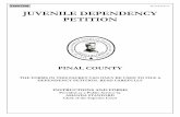 Revised 04.24.19 JUVENILE DEPENDENCY PETITIONcoscpinalcountyaz.gov/assets/dependency-petition.pdf · 2019-04-24 · control. Usually, a Dependency Department of Child Safety (DCS)