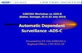 Automatic Dependent Surveillance -ADS-C€¦ · ombined CPDLC/ADS operational concept expected benefits Safety Improve pilot-controller communications Economy Ootimum routes Flextracks"