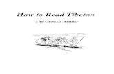 How to Read Tibetan · How to Read Tibetan: The Genesis Reader is a companion volume to How to Read Tibetan, a basic Tibetan grammar text based on the life of Christ as found in the