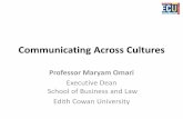 Communicating Across Cultures€¦ · – Nonverbal communication cues are often overlooked. – Communications can rely heavily on actions and cultural context. Table 3.1 Widely
