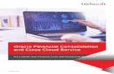 Oracle Financial Consolidation and Close Cloud Service · managing the financial consolidation and close process. It enables organizations to integrate a top grade consolidation solution