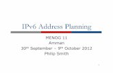 IPv6 Address Planning - MENOG · 2017-04-25 · Address Planning ! IPv6 address space available to each network operator is very large compared with IPv4 " Design a scalable plan