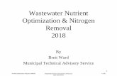 Wastewater Nutrient Optimization & Nitrogen Removal 2018€¦ · Total Nitrogen Limits • Total Nitrogen . TN = TKN + NO. 2 + NO. 3 . TKN = Organic Nitrogen (BOD & TSS) + Ammonia