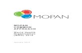 MOPAN COMMON APPROACH...MOPAN Common Approach 2010: WHO January 2011 i Preface This report on the World Health Organization was prepared for the Multilateral Organisation Performance