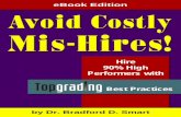 Book Cover Mis-Hires! - · PDF file Book Cover Mis-Hires! eBook Edition by Dr. Bradford D. Smart Hire ... Brad helped us develop the tools to differentiate talent at GE. —Jack Welch,