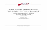 BAR CODE MEDICATION ADMINISTRATION (BCMA) · The Bar Code Administration - Enterprise Tactical Support Team (National VistA. Support Team) would like to extend the following acknowledgements