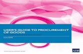 User’s Guide to Procurement of Goods procurement of goods and related services, and how to evaluate bids and award contracts, based on the Asian Development Bank’s Standard Bidding