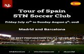 Tour of Spain STN Soccer Club - storage.googleapis.com · Tour of Spain STN Soccer Club Friday July 27th to Sunday August 5th, 2018 Madrid&and&Barcelona& & info@xltravel.com& |& &