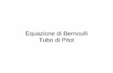 Equazione di Bernoulli Tubo di Pitothost.uniroma3.it/laboratori/fluidodinamica/files/FLUIDO...Esempio di un’applicazionereale del Teorema di Bernoulli: l’acquasi solleva dalla