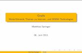 Grails - Weiterführende Themen zu Internet- und WWW ...m-sp.org/downloads/grails_pres.pdf · 06. Juni 2011 Matthias Springer Grails. Ubersicht 1 Was ist Grails? 2 Ubersicht uber