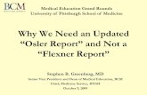 Why We Need an Updated “Osler Report” and Not a “Flexner Report” · 2018-03-27 · Why We Need an Updated “Osler Report” and Not a “Flexner Report” Stephen B. Greenberg,