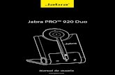 Jabra PRO™ 920 Duo/media/Product Documentation/Jabra PRO 9… · Manual de usuario Jabra PRO™ 920 Duo. 2 ESPAOL JABRA PRO TM 920 DUO CONTENIDO 1. ... 3. CONEXIÓN A UN TELÉFONO
