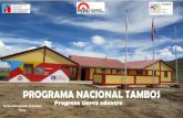 PROGRAMA NACIONAL TAMBOS...Tambo San Juan de Munich Loreto Permitir de manera efectiva, el acceso de la población rural pobre y extremadamente pobre, a los servicios y actividades,