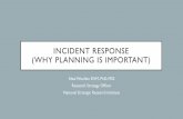 INCIDENT RESPONSE (WHY PLANNING IS IMPORTANT) · 2019-11-13 · • Analyze incident response and effectiveness of incident response plan, and conduct a root cause analysis for the