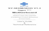 Super 7 Motherboard - ELHVB...SY-5EHM/5EH5 V1.3 Super 7 Motherboard Pentium® Class CPU supported ETEQ82C663 PCI/AGP Motherboard AT Form Factor Declaration of Conformity According