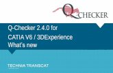 Q-Checker 2.4.0 for CATIA V6 / 3DExperiencetranscat-plm.com/pub/tcsoft/qcheckerV6_240/Q-CheckerV6_240_WhatsNew.pdfCATIA V6 / 3DExperience What’s new. This “What’s new” describes
