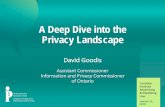 A Deep Dive into the Privacy Landscape€¦ · Information and Privacy Commissioner of Ontario | A Deep Dive into the Privacy Landscape David Goodis Assistant Commissioner Information