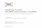 Making Public Health Informatics Visible - FrameWorks Institute · 2015-09-19 · •Public health informatics is about data packaging. An important function of public health informatics