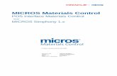 MICROS Materials Control - Oracle...MICROS Materials Control POS Interface Materials Control  MICROS Simphony 1.x Product Version 8.8.10.42.1528 Author Joerg Trommeschlaeger