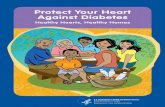 Protect Your Heart Against Diabetes2 Healthy Hearts, Healthy Homes Protect Your Heart Against Diabetes 1 Did you know that type 2 diabetes is a serious problem for Latino families?