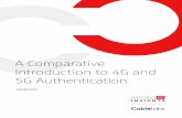 A Comparative Introduction to 4G and 5G Authentication ... For example, 4G defines 4G EPS-AKA, and 5G defines three authentication methods— 5G-AKA, EAP-AKA’, and EAP-TLS. Because