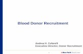 Blood Donor Recruitment - Semantic Scholar · 2017-10-17 · Recruitment & Marketing Overview ... our single largest donor group with over 34,000 annual donations ... Thought You'd