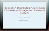 Freenet: A Distributed Anonymous Information Storage and ...homepage.cs.uiowa.edu/~ghosh/Freenet09.pdf · Freenet: A Distributed Anonymous Information Storage and Retrieval System