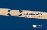 REFORMA DA PREVIDÊNCIA - amb.com.br · A ASSOCIAÇÃO DOS MAGISTRADOS BRASILEIROS (AMB) se posiciona contrá-ria à proposta de Reforma da Previdência, por meio da PEC 287/2016,