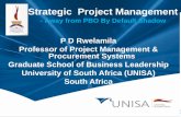 Strategic Project Management · 2020-03-02 · between strategic objectives & specific project planning are stakeholder management, prioritization, risk management organization-wide