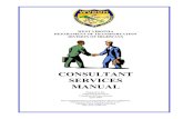 CONSULTANT SERVICES MANUAL · 2019-01-24 · Consultant Firm Receive Approval (Consultant Services Receives Approval from Mgmt.) Issue/Receive LOI’s Issue Advertisement for and