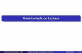 Transformada de Laplace...Introdução à Transformada de Laplace O método da Transformada de Laplace é uma ferramenta que propor-ciona a solução de equações diferenciais lineares