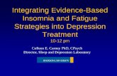 Integrating Evidence-Based Insomnia and Fatigue Strategies into Depression Treatment · 2018-08-03 · Integrating Evidence-Based Insomnia and Fatigue Strategies into Depression Treatment