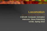 Locomotion - University of California, San Diego · PDF file Locomotion CSE169: Computer Animation Instructor: Steve Rotenberg UCSD, Spring 2016 . Legged Locomotion . Muybridge Eadweard