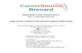 CareerSource Brevard 13, 2017  · Request for Proposals For One-Stop Operator Workforce Services _____ March 13, 2017 PURPOSE1. Brevard Workforce Development Board, Inc. d/b/a CareerSource
