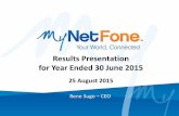 Results Presentation for Year Ended 30 June 2015media.abnnewswire.net/media/en/docs/80764-ASX-MNF-26082015.pdf · Results Presentation for Year Ended 30 June 2015 25 August 2015 Rene